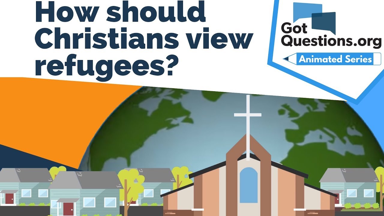 How Should Christians View Refugees? - YouTube