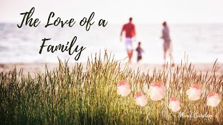 The Love of a Family | Poems and Quotes to Inspire
