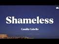 Camila Cabello • Shameless (Lyrics)