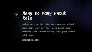 Belajar Laravel 11 / 24 Many to Many untuk Role