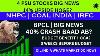 4 PSU STOCK BIG NEWS💥NHPC SHARE NEWS💥IRFC SHARE NEWS💥BPCL SHARE NEWS BUDGET NEWS FOR PSU STOCKS