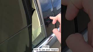 Ford - How to Use Keypad Door Entry #ford #cars  #automobile #edge #escape #expedition #explorer