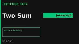 LeetCode | 1.Two Sum | Easy | Javascript Solution