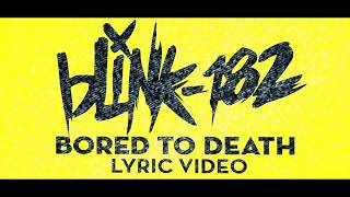 Bored To Death - blink-182 [LYRIC ]