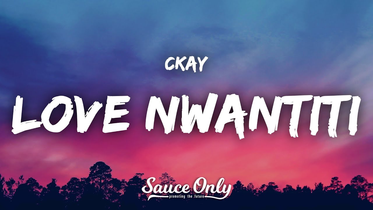 CKay - Love Nwantiti (Lyrics) - YouTube