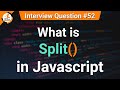 What is Split in JavaScript | JavaScript Tutorials in Hindi | Interview Question #52