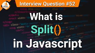 What is Split in JavaScript | JavaScript Tutorials in Hindi | Interview Question #52
