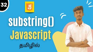 substring() Method In JavaScript In Tamil | JavaScript String Methods In Tamil | #substring #string
