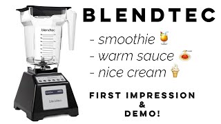 BLENDTEC TOTAL BLENDER FIRST IMPRESSION \u0026 DEMO