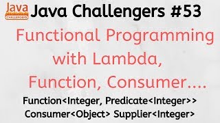 JC #53 - Functional Interfaces Predicate Supplier Consumer UnaryOperator BinaryOperator