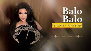 Farzonai Khorshid _ Bala Bala _ full song.آهنگ جدید فرزانه خورشید ( بلا بلا )