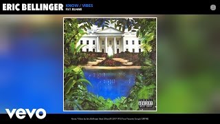 Eric Bellinger - Know / Vibes (Audio) ft. Elhae