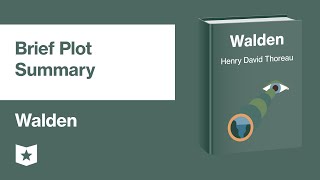 Walden by Henry David Thoreau | Brief Plot Summary
