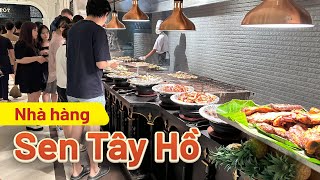 Nhà hàng Sen Tây Hồ - Nhà hàng Buffet lớn nhất Việt Nam - Rất nhiều các món ăn ngon | Cách Hay Nhất
