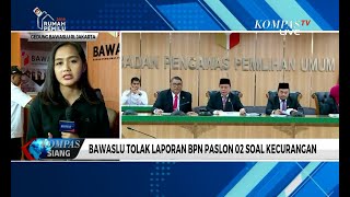 Tak Penuhi Syarat, Bawaslu Tolak 2 Laporan BPN Prabowo-Sandi