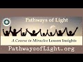 pathways of light insights lesson 25 of a course in miracles workbook