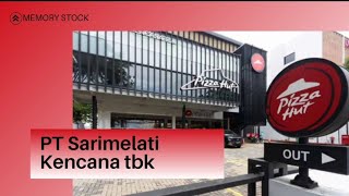 PERUSAHAAN PIZZA HUT || PT Sarimelati  Kencana tbk (PZZA) - Memory Stock