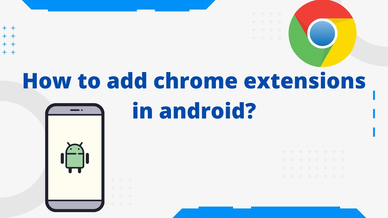 How To Add Chrome Extensions On Android - YouTube