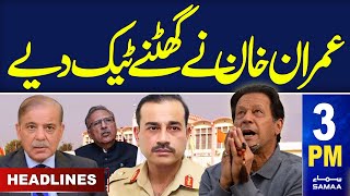 Samaa News Headlines 3PM | Imran Khan is Ready For Talk | 12 May 2024 | Samaa TV