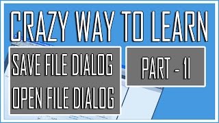 Visual Basic Beginner Lesson 8 Part 2 - SaveFileDialog and OpenFileDialog (Crazy Tutorial)