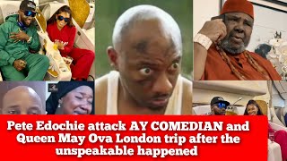 Pete Edochie attáck AY COMEDIAN and Queen May Ova London trip after Yul Edochie críéd bîttèrly