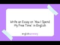 Write an Essay on ‘How I Spend My Free Time’ in English