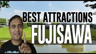 Best Attractions and Places to See in Fujisawa, Japan