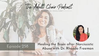 Healing The Brain After Narcissistic Abuse With Dr. Rhonda Freeman
