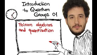 M. Bershtein -- Introduction to Quantum Groups 01 -- Poisson algebras and quantization