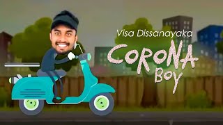 Visa Dissanayaka - Corona Boy (Official Lyrics Video)