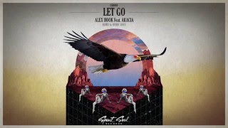 Alex Hook feat. Akacia - Let Go (Original Mix)