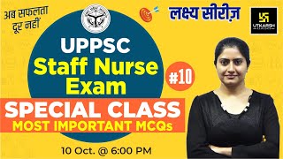 UPPSC Staff Nurse Exam 2023 | UPPSC Exam Special #10 | UPPSC Most Important Questions || Kamla Ma'am