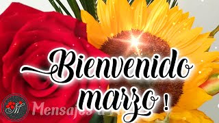 BIENVENIDO MARZO 🌷 Un bonito mensaje para ti 🌷 Feliz mes de marzo 💐MES DE LA MUJER Dios te bendiga