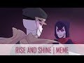 RISE AND SHINE | MEME