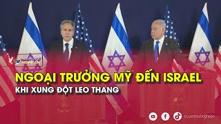 Ngoại trưởng Mỹ đến Israel khi xung đột leo thang