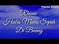 Rhiena - Habis Manis Sepah Di Buang [ Lirik ]