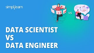 Data Scientist vs Data Engineer| Difference Between Data Engineer and Data Scientist | Simplilearn
