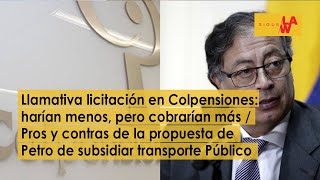 Llamativa licitación en Colpensiones / La propuesta de Petro para subsidiar el transporte público