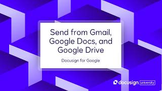 Docusign for Google: Send from Gmail, Google Docs, and Google Drive