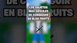 LOS OBJETOS MÁS DIFICILES DE CONSEGUIR EN BLOX FRUITS