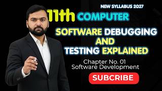 Software Debugging and Testing Explained | Chapter 1 Software Development 1st Year Computer Science