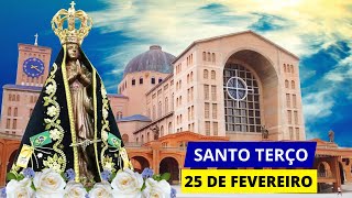 SANTO TERÇO DE APARECIDA DE HOJE - 25/02/2025 | MISTÉRIOS DOLOROSOS | TERÇA-FEIRA