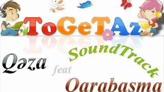 www.Toget.az - Soundtrack (Qeza feat Qarabasma)