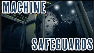 MACHINE SAFEGUARDS