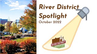River District Spotlight, October 2022