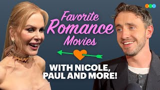 Favorite Romance Movies: Nicole Kidman, Paul Mescal, Bowen Yang, Sean Baker, Florence Pugh and More!