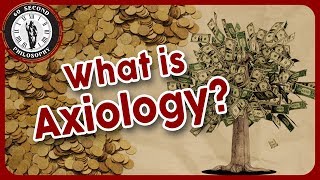 What is Axiology?