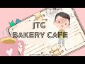 JTG BAKERY CAFE - BUSINESS PLAN ENT530