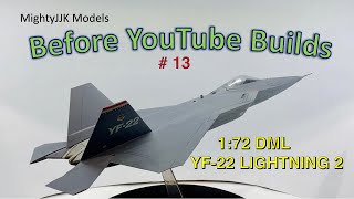 BYTB #13:  YF-22 Lightning 2  1:72 DML Kit