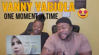 VANNY VABIOLA - One Moment in Time (Whitney Houston Cover) Reaction Video